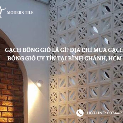 Gạch bông gió là gì? Địa chỉ mua gạch bông gió uy tín tại Bình Chánh, HCM